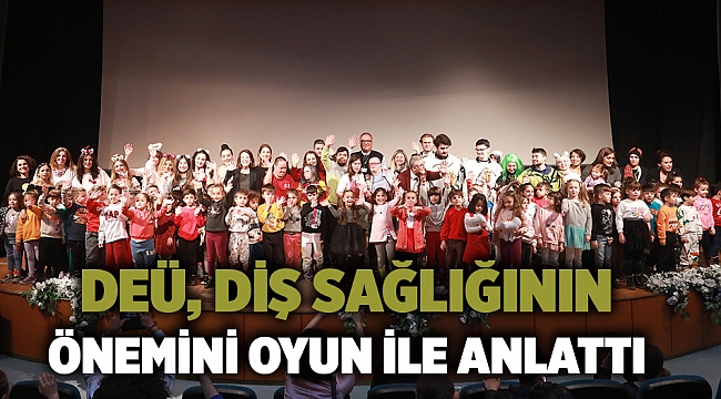 Deü, Diş Sağlığının Önemini Oyun İle Anlattı