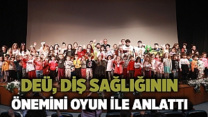 Deü, Diş Sağlığının Önemini Oyun İle Anlattı