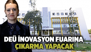 Deü İnovasyon Fuarına Çıkarma Yapacak