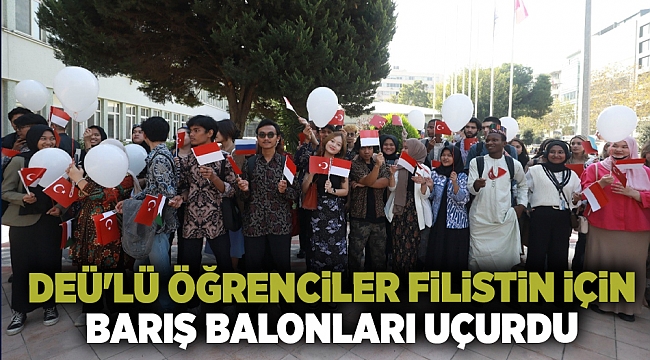 DEÜ'LÜ ÖĞRENCİLER FİLİSTİN İÇİN BARIŞ BALONLARI UÇURDU