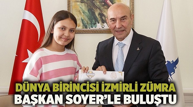 Dünya birincisi İzmirli Zümra Başkan Soyer’le buluştu