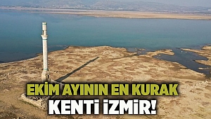 Ekim ayının en kurak kenti İzmir!