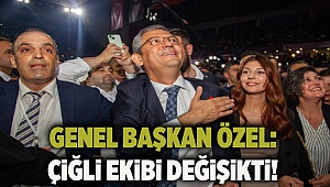 Genel Başkan Özel: Çiğli ekibi değişikti!