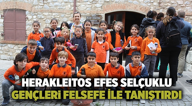 Herakleıtos Efes Selçuklu Gençleri Felsefe İle Tanıştırdı