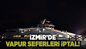 İzdeniz'den vapur seferleri için iptal kararı