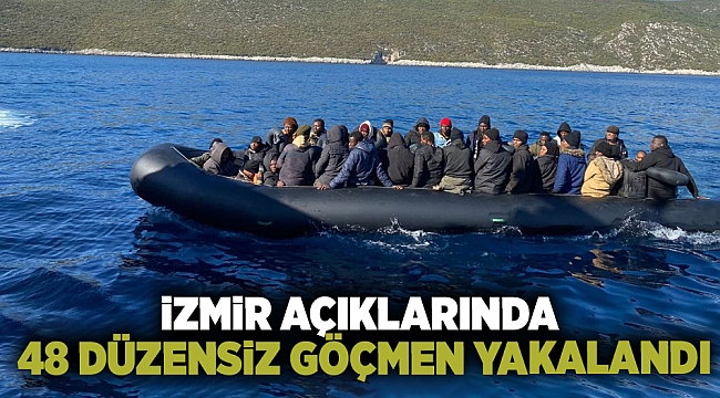 İzmir açıklarında 48 düzensiz göçmen yakalandı