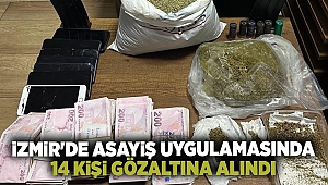 İzmir'de asayiş uygulamasında 14 kişi gözaltına alındı