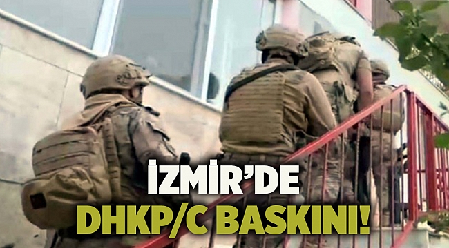 İzmir’de DHKP/C baskını!