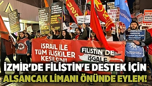 İzmir'de Filistin'e destek için Alsancak Limanı önünde eylem!
