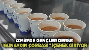 İzmir’de gençler derse “Günaydın Çorbası” içerek giriyor