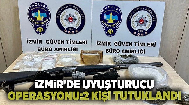 İzmir'de uyuşturucu operasyonunda 2 kişi tutuklandı