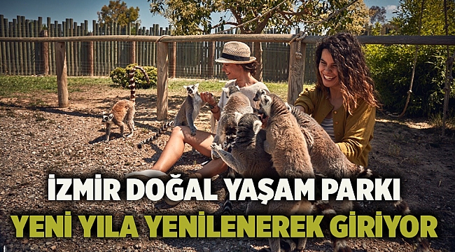 İzmir Doğal Yaşam Parkı yeni yıla yenilenerek giriyor