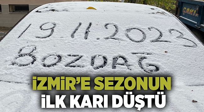 İzmir'e mevsimin ilk karı düştü