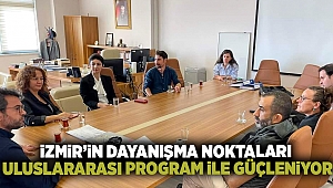 İzmir'in dayanışma noktaları uluslararası program ile güçleniyor