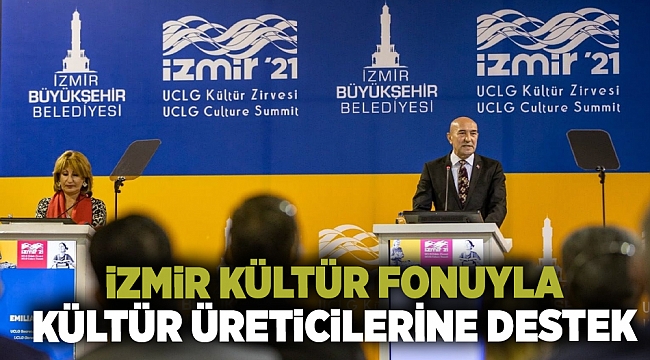 İzmir Kültür Fonu (İzKF) projesiyle kültür üreticilerine destek programı başlatılıyor