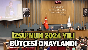 İZSU’nun 2024 yılı bütçesi onaylandı