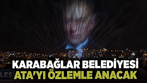 Karabağlar Belediyesi Ata'yı özlemle anacak