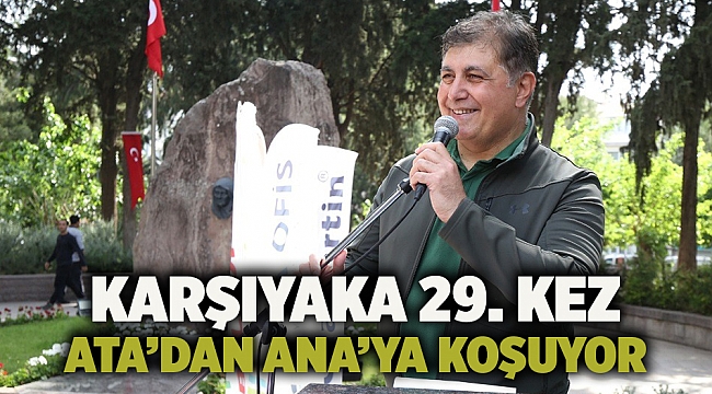 Karşıyaka 29. kez Ata’dan Ana’ya koşuyor