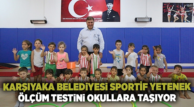 Karşıyaka Belediyesi sportif yetenek ölçüm testini okullara taşıyor