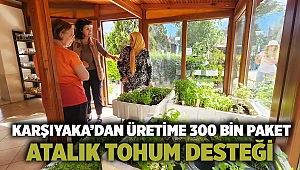  Karşıyaka’dan üretime 300 bin paket atalık tohum desteği