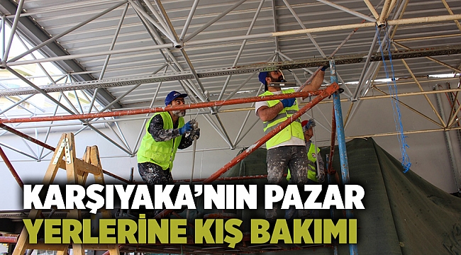 Karşıyaka’nın pazar yerlerine kış bakımı