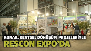 Konak, kentsel dönüşüm projeleriyle Rescon Expo’da