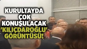 Kurultayda çok konuşulacak 'Kılıçdaroğlu' görüntüsü!