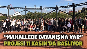 “Mahallede Dayanışma Var” projesi 11 Kasım’da başlıyor