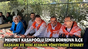 Mehmet Kasapoğlu İzmir Bornova İlce Başkanı ve yeni atanan yönetimine ziyaret 