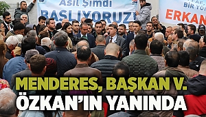 Menderes, Başkan V. Özkan’ın Yanında 