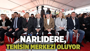 Narlıdere, Tenisin Merkezi Oluyor