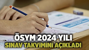 ÖSYM 2024 yılı sınav takvimini açıkladı