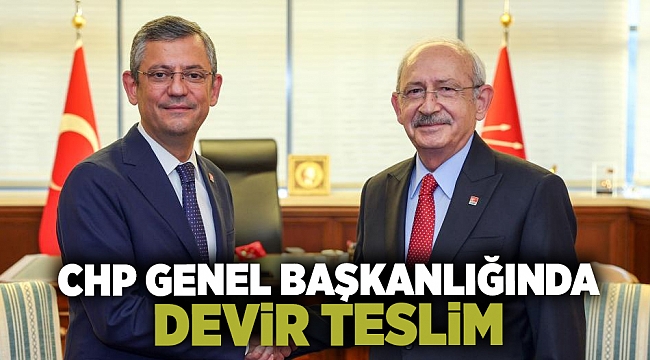 Özgür Özel genel başkanlık görevini Kemal Kılıçdaroğlu'ndan devraldı