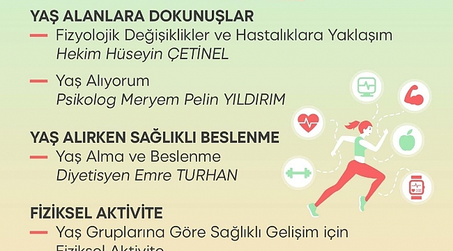 Sağlıkla yaş almanın sırları bu seminerlerde