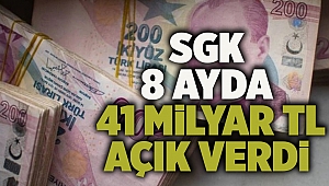 SGK 8 ayda 41 milyar TL açık verdi