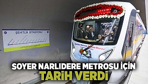 Soyer, Narlıdere metrosu için tarih verdi