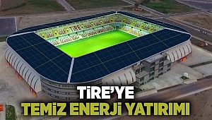 Tire'ye temiz enerji yatırımı