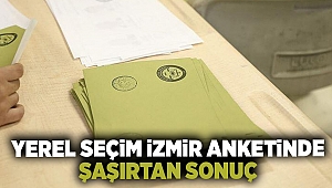 Yerel seçim İzmir anketinde şaşırtan sonuç