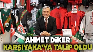 Ahmet Diker Karşıyaka'ya talip oldu