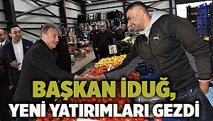 Başkan İduğ, yeni yatırımları gezdi