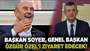 Başkan Soyer, Genel Başkan Özgür Özel'i Ziyaret Edecek!