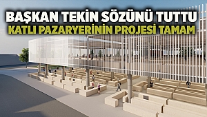 Başkan Tekin sözünü tuttu Katlı pazaryerinin projesi tamam