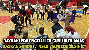 Bayraklı'da engelliler günü kutlaması Başkan Sandal, 