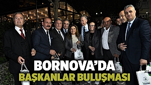 Bornova’da başkanlar buluşması