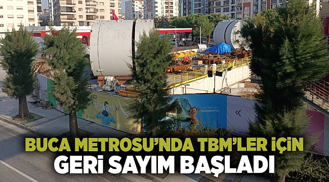 Buca Metrosu’nda TBM’ler için geri sayım başladı