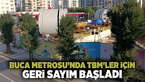 Buca Metrosu’nda TBM’ler için geri sayım başladı