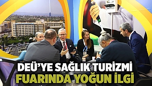 DEÜ’YE SAĞLIK TURİZMİ FUARINDA YOĞUN İLGİ