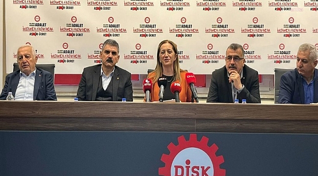 DİSK asgari ücret talep rakamı açıklamayacak