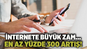 İnternete büyük zam... En az yüzde 300 artış!