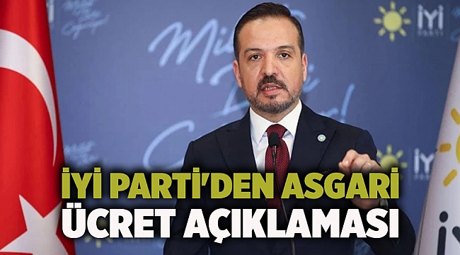 İYİ Parti'den asgari ücret açıklaması